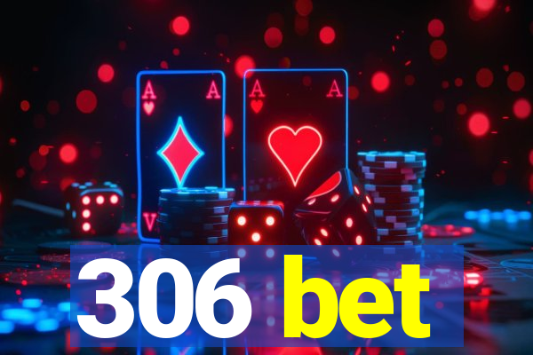 306 bet